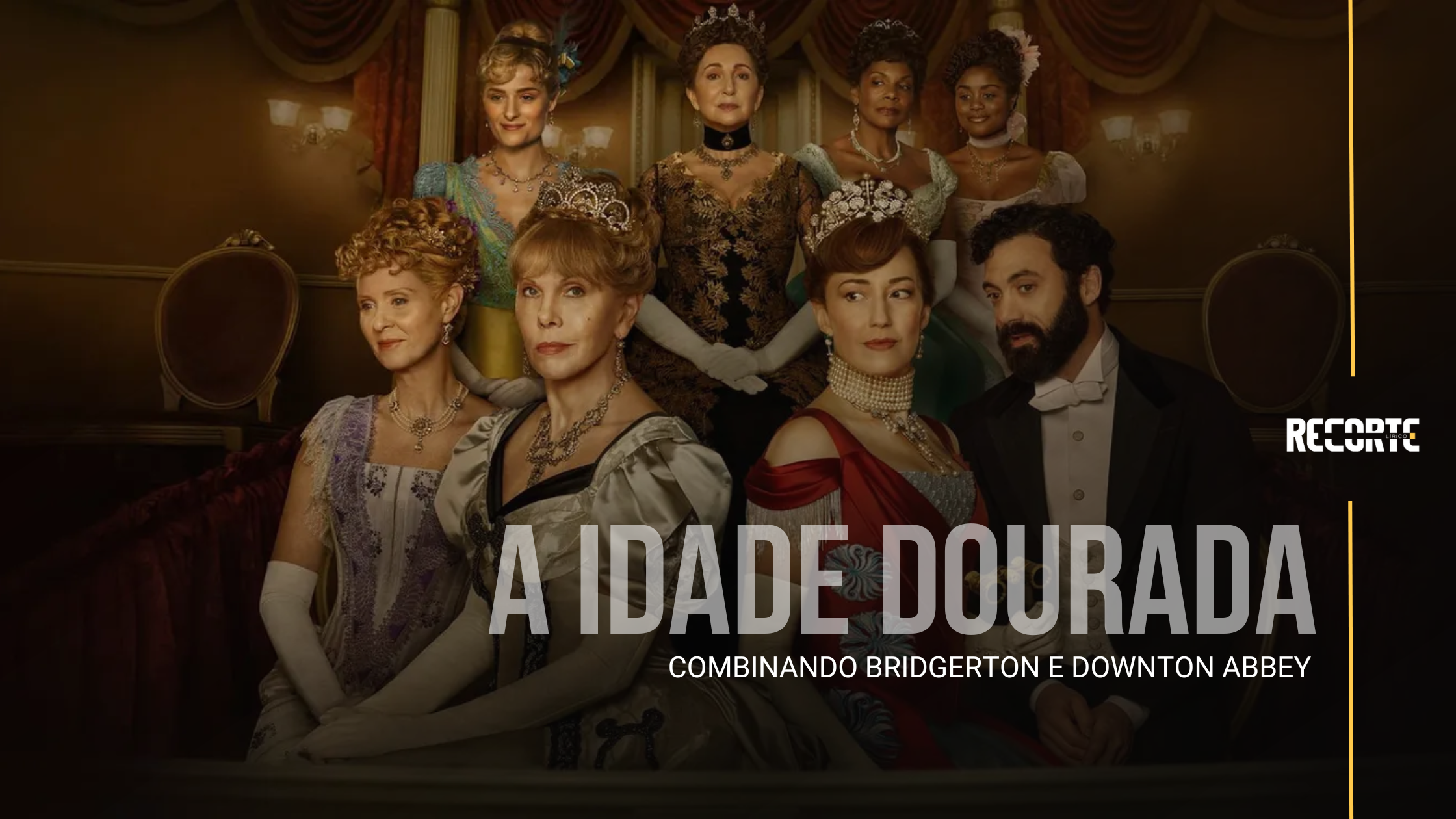 A Idade Dourada: Uma Jornada Fascinante que Combina o Melhor de 'Bridgerton' e 'Downton Abbey' 3