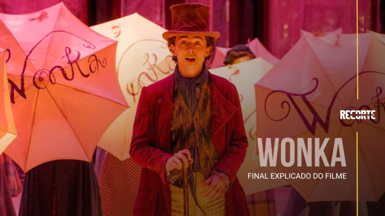 Wonka: Final Explicado | Uma Jornada de Imaginação e Determinação