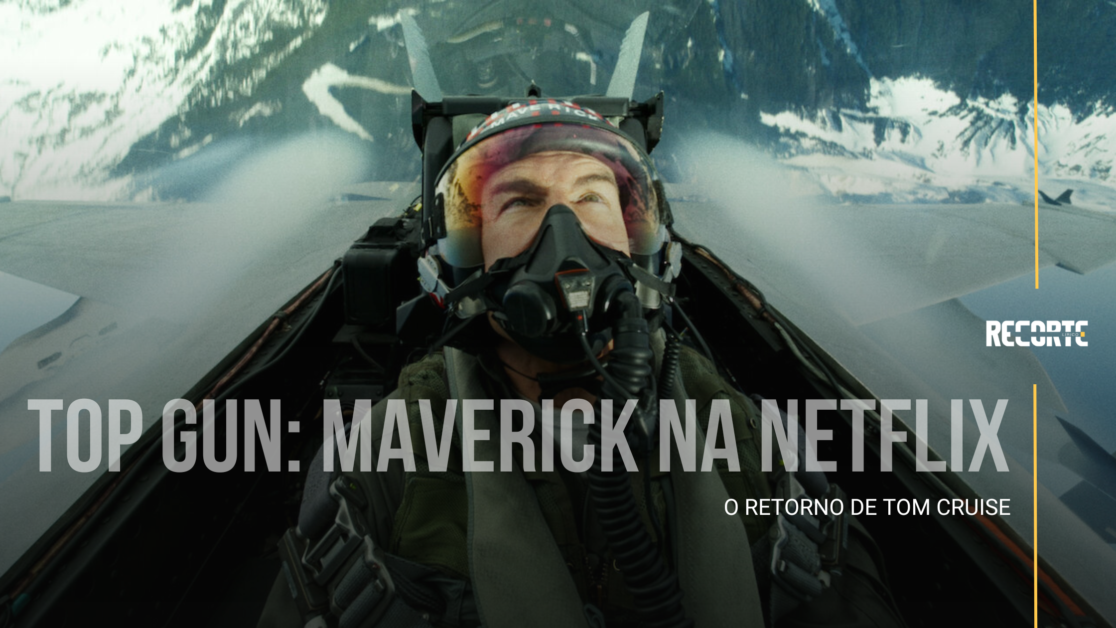 Top Gun: Maverick na Netflix: O Retorno de Tom Cruise