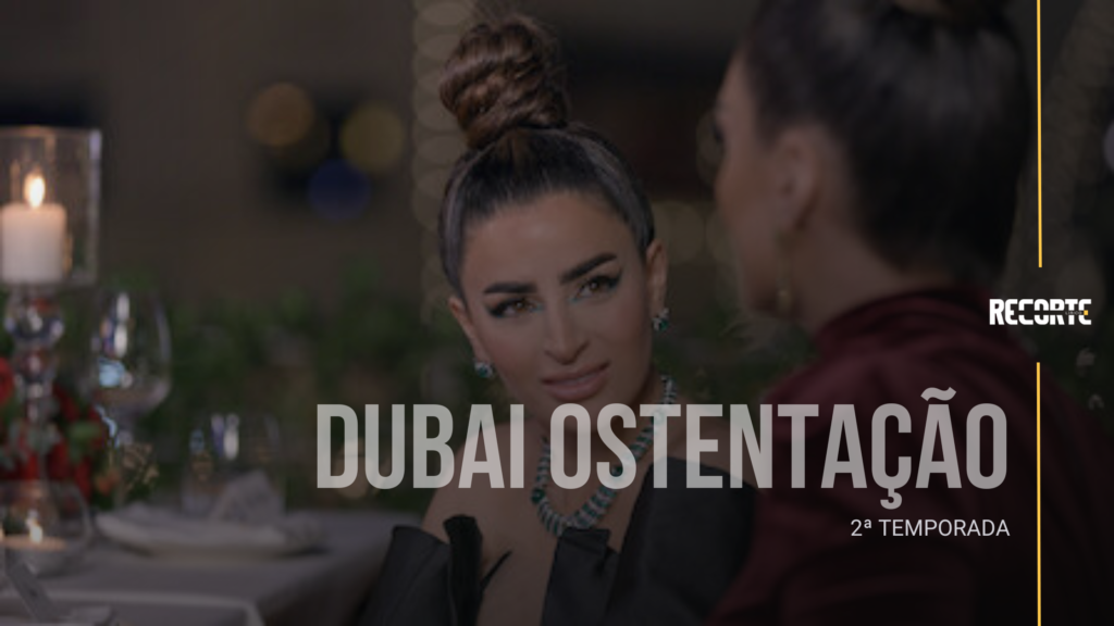 Dubai Ostentação: Temporada 2 | O Reality Show da Netflix Perdeu o Seu Brilho? 5