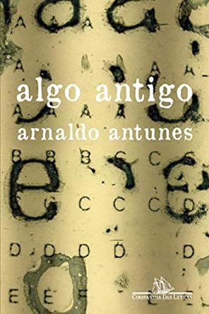 Novidade Transmidiática em Algo Antigo, de Arnaldo Antunes