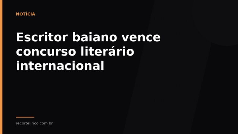 Arte do Recorte Lírico para: Escritor baiano vence concurso literário internacional