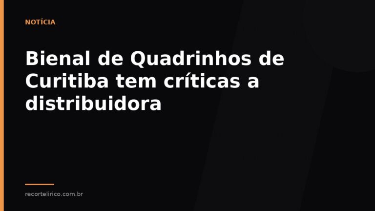 Arte do Recorte Lírico para: Bienal de Quadrinhos de Curitiba tem críticas a distribuidora
