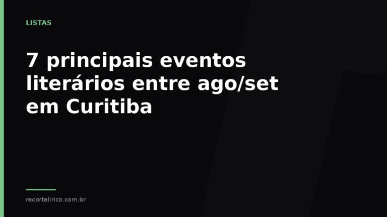 Arte do Recorte Lírico para: 7 principais eventos literários entre ago/set em Curitiba