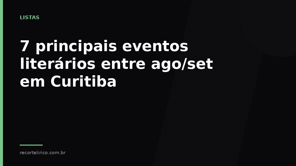 Arte do Recorte Lírico para: 7 principais eventos literários entre ago/set em Curitiba