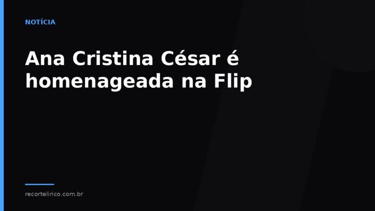 Arte do Recorte Lírico para: Ana Cristina César é homenageada na Flip