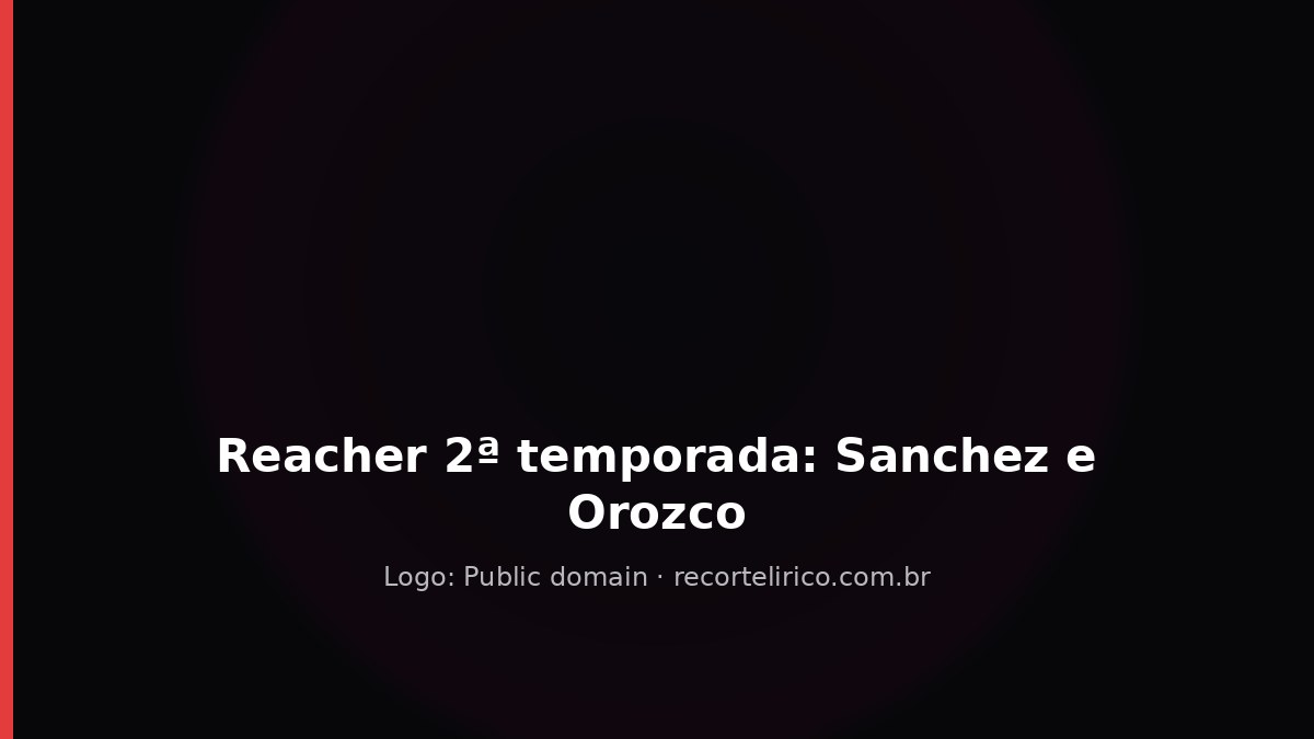 Capa do Recorte Lírico para: Reacher: 2ª Temporada - Episódio 2 | Sanchez e Orozco Estão Mortos?