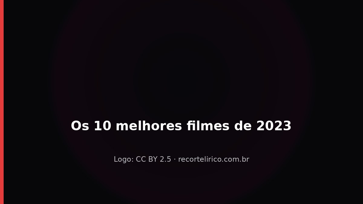 Capa do Recorte Lírico para: Os 10 Melhores Filmes de 2023