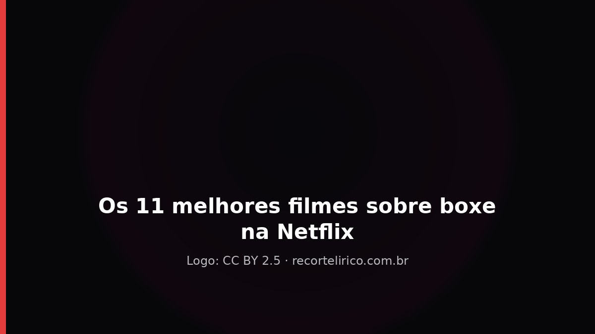 Capa do Recorte Lírico para: Os 11 Melhores Filmes Sobre Boxe na Netflix