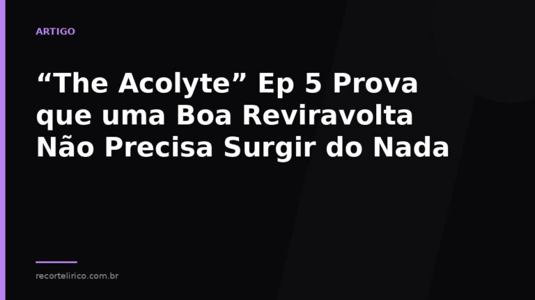 Arte do Recorte Lírico para: “The Acolyte” Ep 5 Prova que uma Boa Reviravolta Não Precisa Surgir do Nada