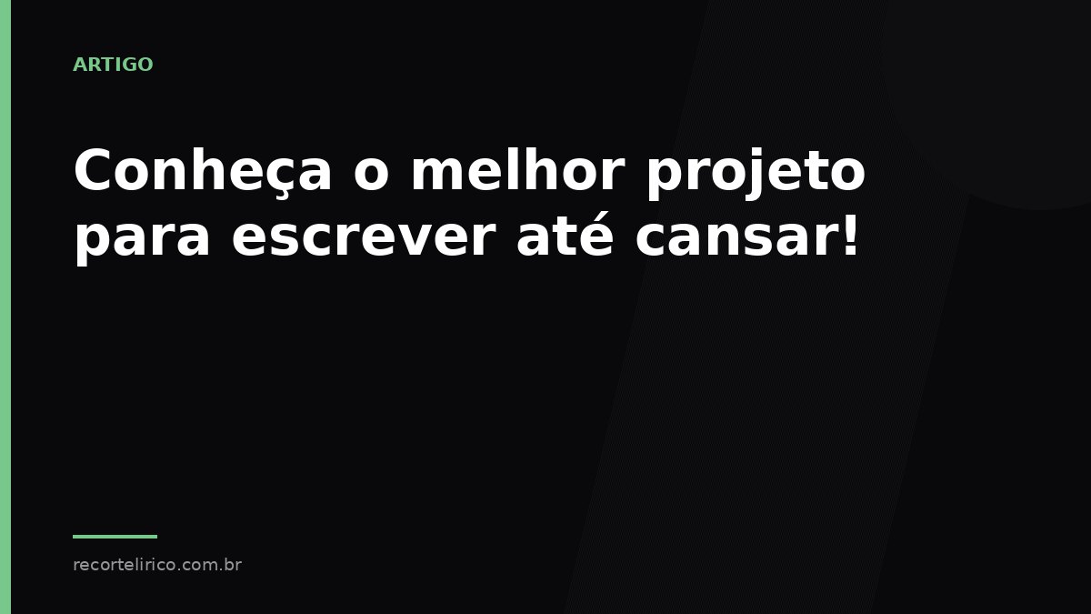 Arte do Recorte Lírico para: Conheça o melhor projeto para escrever até cansar!
