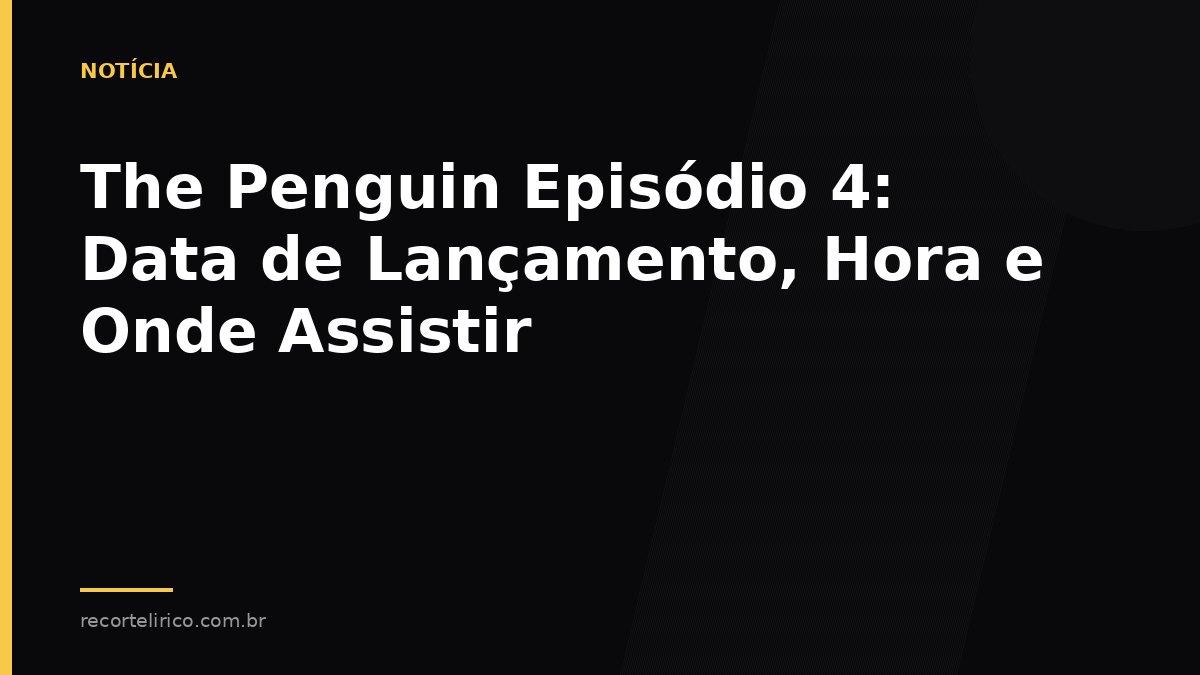 Arte do Recorte Lírico para: The Penguin Episódio 4: Data de Lançamento, Hora e Onde Assistir