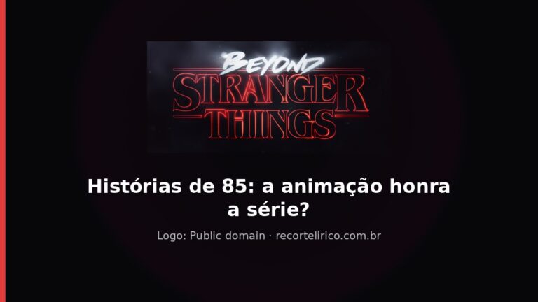 Capa do Recorte Lírico para: Stranger Things Histórias de 85: A animação honra a série?
