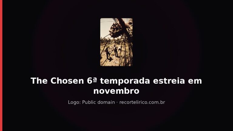 Capa do Recorte Lírico para: The Chosen 6ª Temporada: Estreia em Novembro 2026