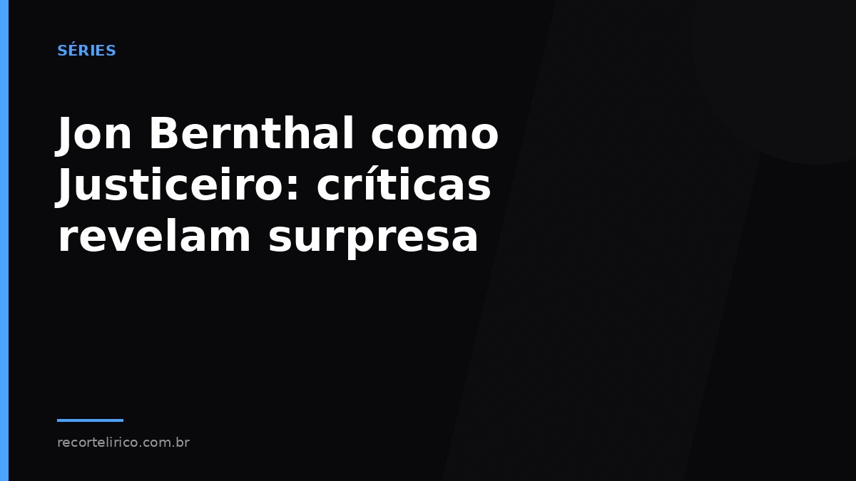 Arte do Recorte Lírico para: Jon Bernthal como Justiceiro: críticas revelam surpresa