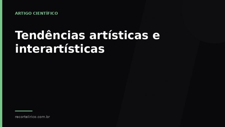 Arte do Recorte Lírico para: Tendências artísticas e interartísticas