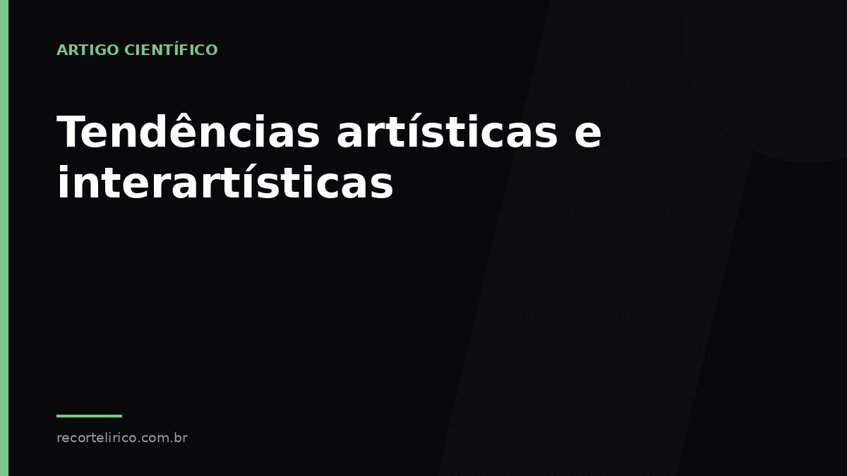 Arte do Recorte Lírico para: Tendências artísticas e interartísticas
