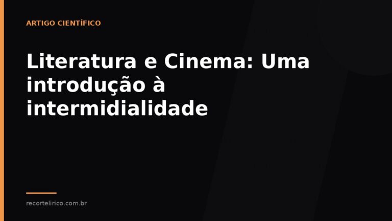 Arte do Recorte Lírico para: Literatura e Cinema: Uma introdução à intermidialidade