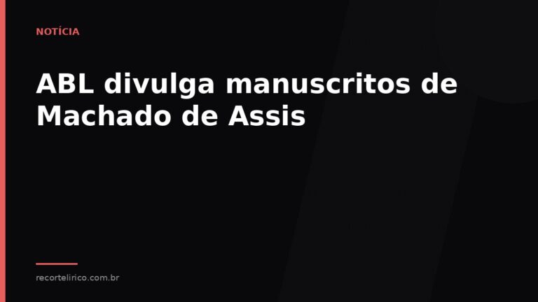 Arte do Recorte Lírico para: ABL divulga manuscritos de Machado de Assis